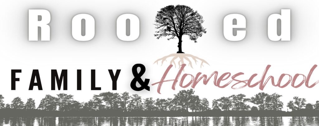 Rooted Family & Homeschool